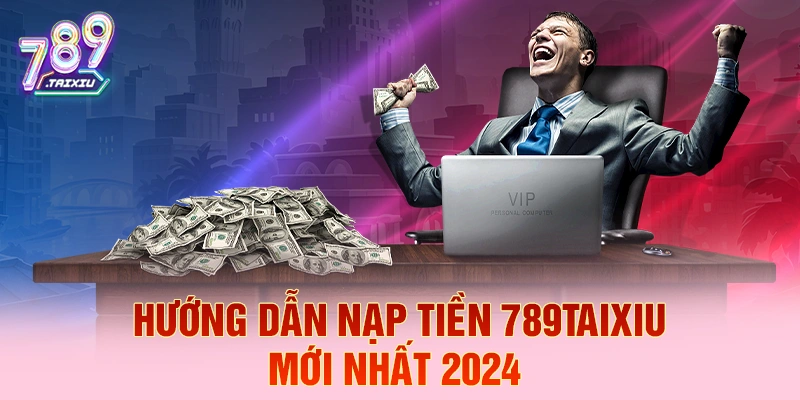 Hướng dẫn nạp tiền nhanh tại topbet