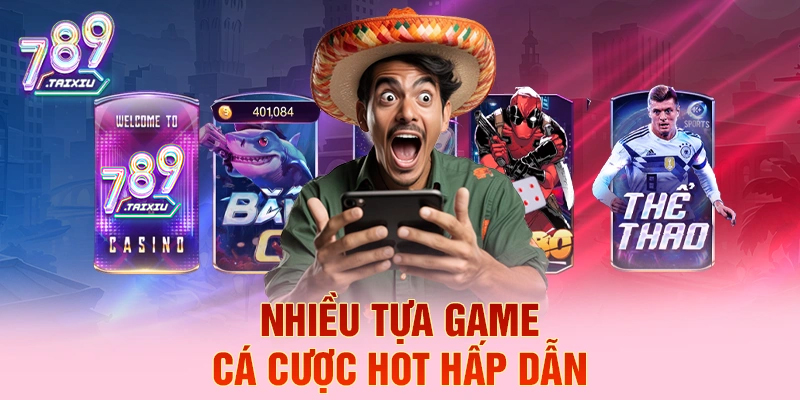 Các tựa game cá cược hấp dẫn tại topbet